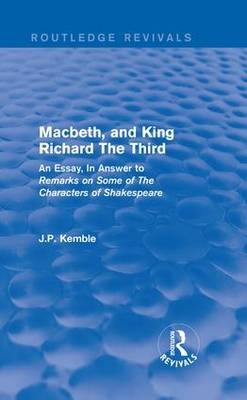 Macbeth, and King Richard The Third -  J.P. Kemble