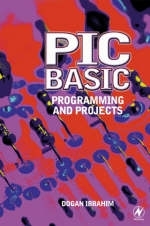 PIC BASIC: Programming and Projects - Dogan Ibrahim