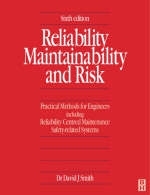 Reliability, Maintainability and Risk - David J. Smith