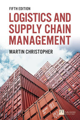Logistics and Supply Chain Management -  Martin Christopher