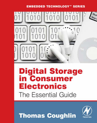 Digital Storage in Consumer Electronics - Thomas M. Coughlin