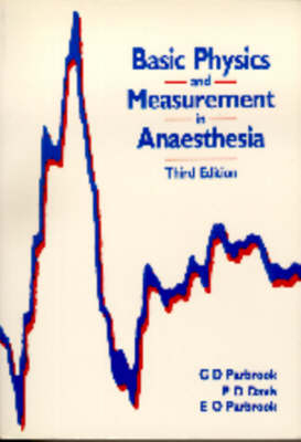 Basic Physics and Measurement in Anaesthesia - G.D. Parbrook,  etc., P.D. Davis, G. Kenny