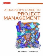 A Hacker's Guide to Computer Project Management - Andrew K. Johnston