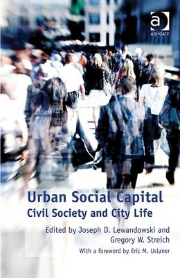Urban Social Capital -  Gregory W. Streich