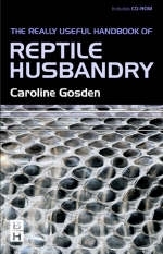 Really Useful Handbook of Reptile Husbandry - Caroline Gosden