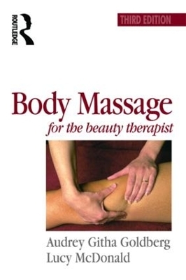 Body Massage for the Beauty Therapist - Audrey Goldberg, Lucy McDonald