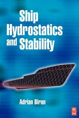 Ship Hydrostatics and Stability - Adrian Biran