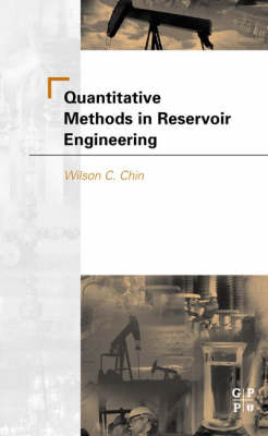 Quantitative Methods in Reservoir Engineering - Wilson C Chin