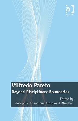 Vilfredo Pareto -  Joseph V. Femia