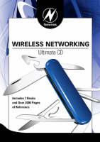 Newnes Wireless Networking Ultimate CD - Praphul Chandra, David Lide, Roberto Aiello Ph.D., Anuj Batra Ph.D., Douglas B. Miron