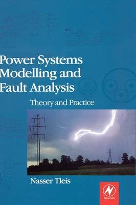 Power Systems Modelling and Fault Analysis - Nasser Tleis