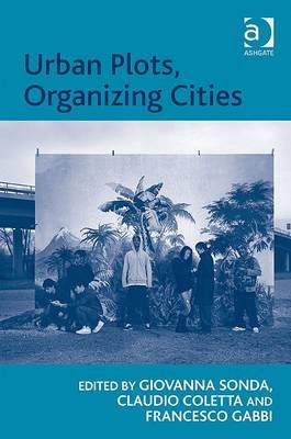 Urban Plots, Organizing Cities -  Claudio Coletta