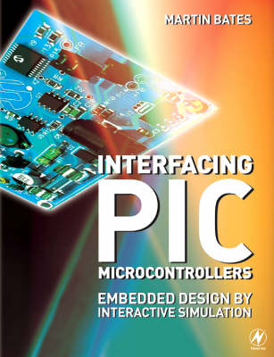 Interfacing PIC Microcontrollers - Martin Bates