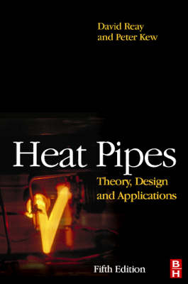 Heat Pipes - David Reay, Ryan McGlen, Peter Kew