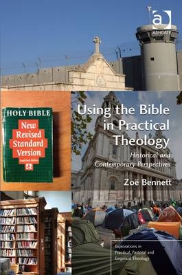 Using the Bible in Practical Theology -  Zoe Bennett