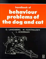 Handbook of Behaviour Problems of the Dog and Cat - Gary M. Landsberg, Wayne L. Hunthausen, Lowell Ackermann