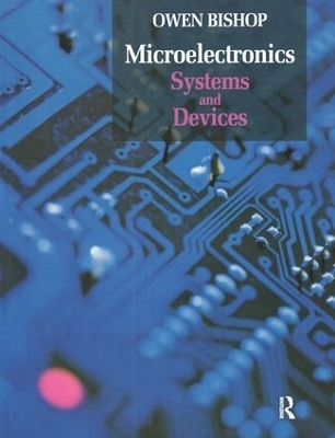 Microelectronics - Systems and Devices - Owen Bishop