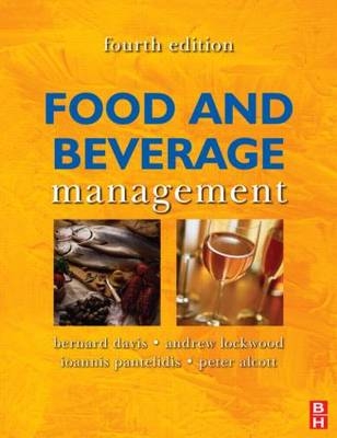 Food and Beverage Management - Bernard Davis, Andrew Lockwood, Ioannis Pantelidis, Peter Alcott