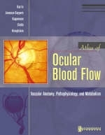 Atlas of Ocular Blood Flow - Alon Harris, Christian Jonescu-Cuypers, Larry Kagemann, Thomas A. Ciulla, Gunter K. Krieglstein