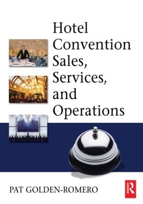 Hotel Convention Sales, Services, and Operations - Pat Golden-Romero