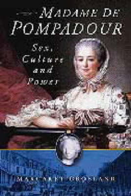 Madame De Pompadour - Margaret Crosland