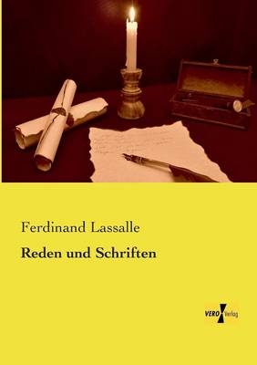 Reden und Schriften - Ferdinand Lassalle