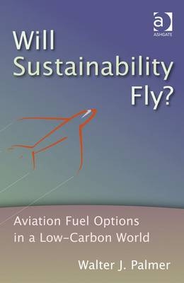 Will Sustainability Fly? -  Walter J. Palmer