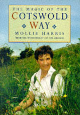 The Magic of the Cotswold Way - Mollie Harris