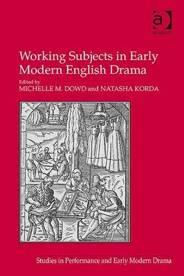 Working Subjects in Early Modern English Drama -  Natasha Korda