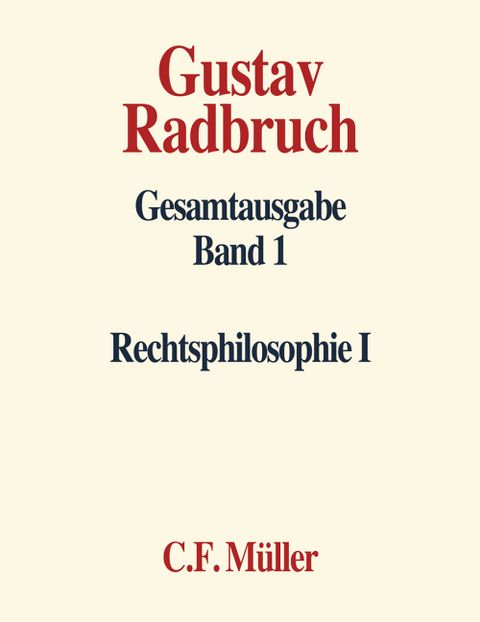 Gustav Radbruch Gesamtausgabe - Arthur Kaufmann