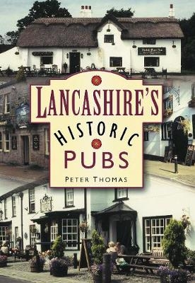 Lancashire's Historic Pubs - Peter Thomas