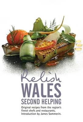 Relish Wales - Second Helping - Duncan L. Peters, Teresa Peters