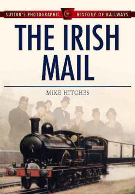 The Irish Mail - Mike Hitches