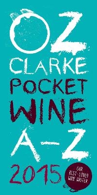 Oz Clarke Pocket Wine Book 2015 - Oz Clarke