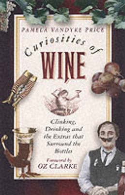 Curiosities of Wine - Pamela Vandyke Price