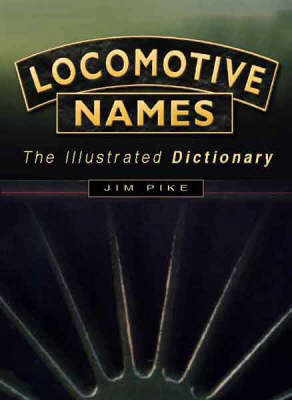 Locomotive Names - Jim Pike