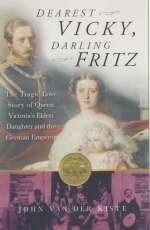 Dearest Vicky, Darling Fritz - John van der Kiste