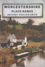 Worcestershire Place Names - Anthony Poulton-Smith