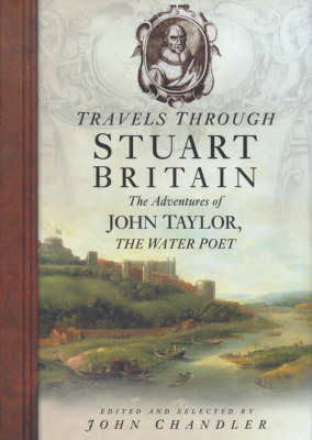 Travels Through Stuart Britain - John H. Chandler