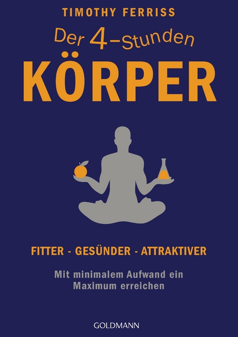 Der 4-Stunden-Körper - Timothy Ferriss