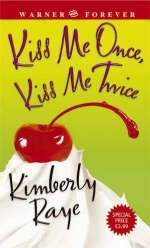 Kiss Me Once, Kiss Me Twice - Kimberly Raye