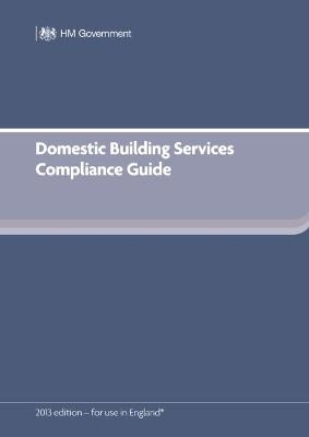 Domestic Building Services Compliance Guide (for Part L 2013 edition) -  DCLG