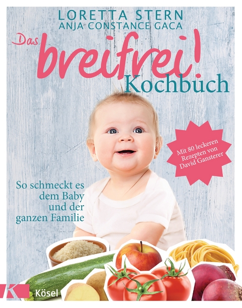 Das breifrei!-Kochbuch - Loretta Stern, Anja Constance Gaca