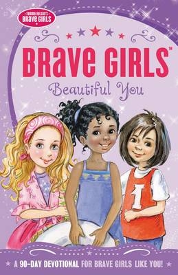 Brave Girls: Beautiful You -  Thomas Nelson