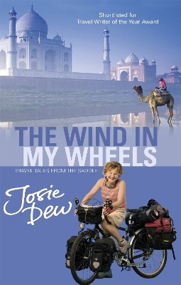 The Wind In My Wheels - Josie Dew