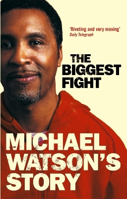 Michael Watson's Story - Michael Watson, Steve Bunce