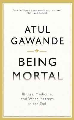 Being Mortal - Atul Gawande