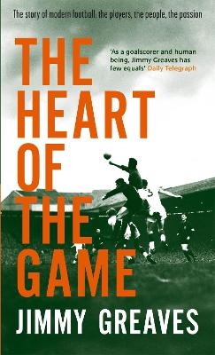 The Heart Of The Game - Jimmy Greaves