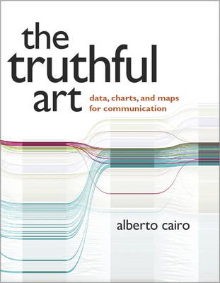 Truthful Art, The -  Alberto Cairo