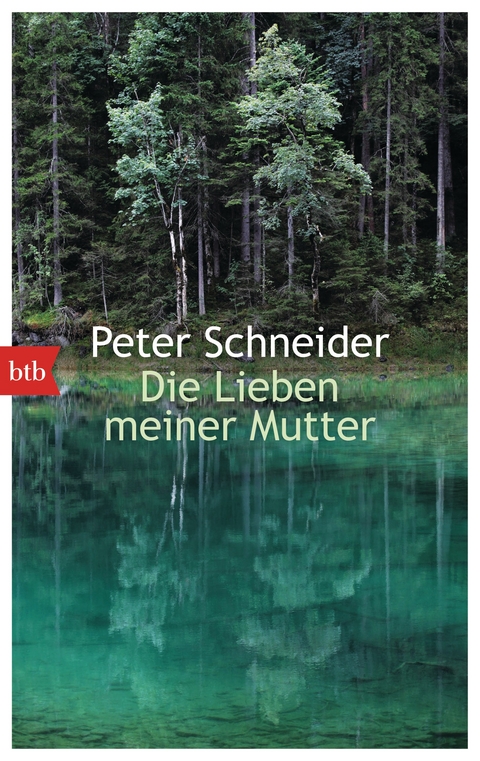 Die Lieben meiner Mutter - Peter Schneider